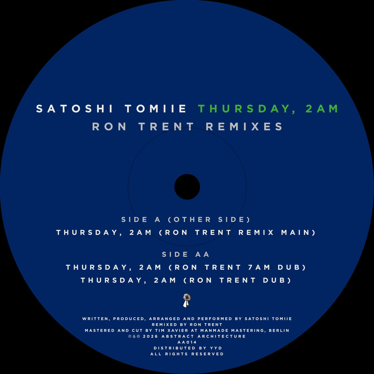 Satoshi Tomiie - Thursday, 2am (Ron Trent Remixes)