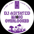DJ AGITATED - Magic Overlooked
