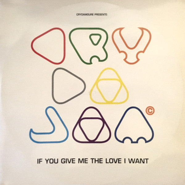 Crydajam - If You Give Me The Love I Want